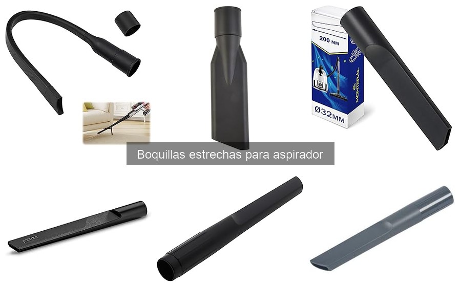 Cómo elegir la mejor boquilla estrecha para aspirador
