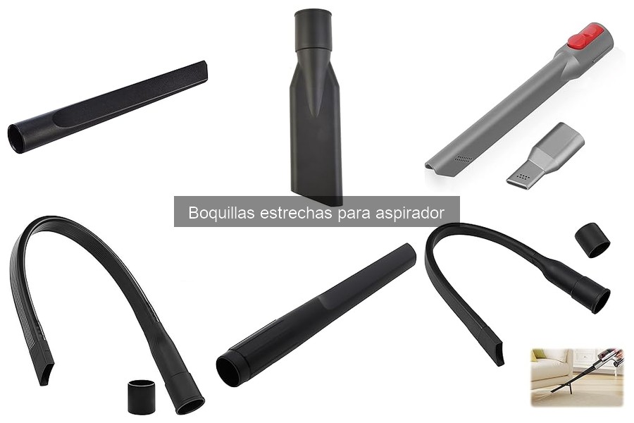 ¿Qué es una boquilla estrecha para aspirador? Descubre su función